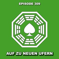 Episode 309 - Auf zu neuen Ufern