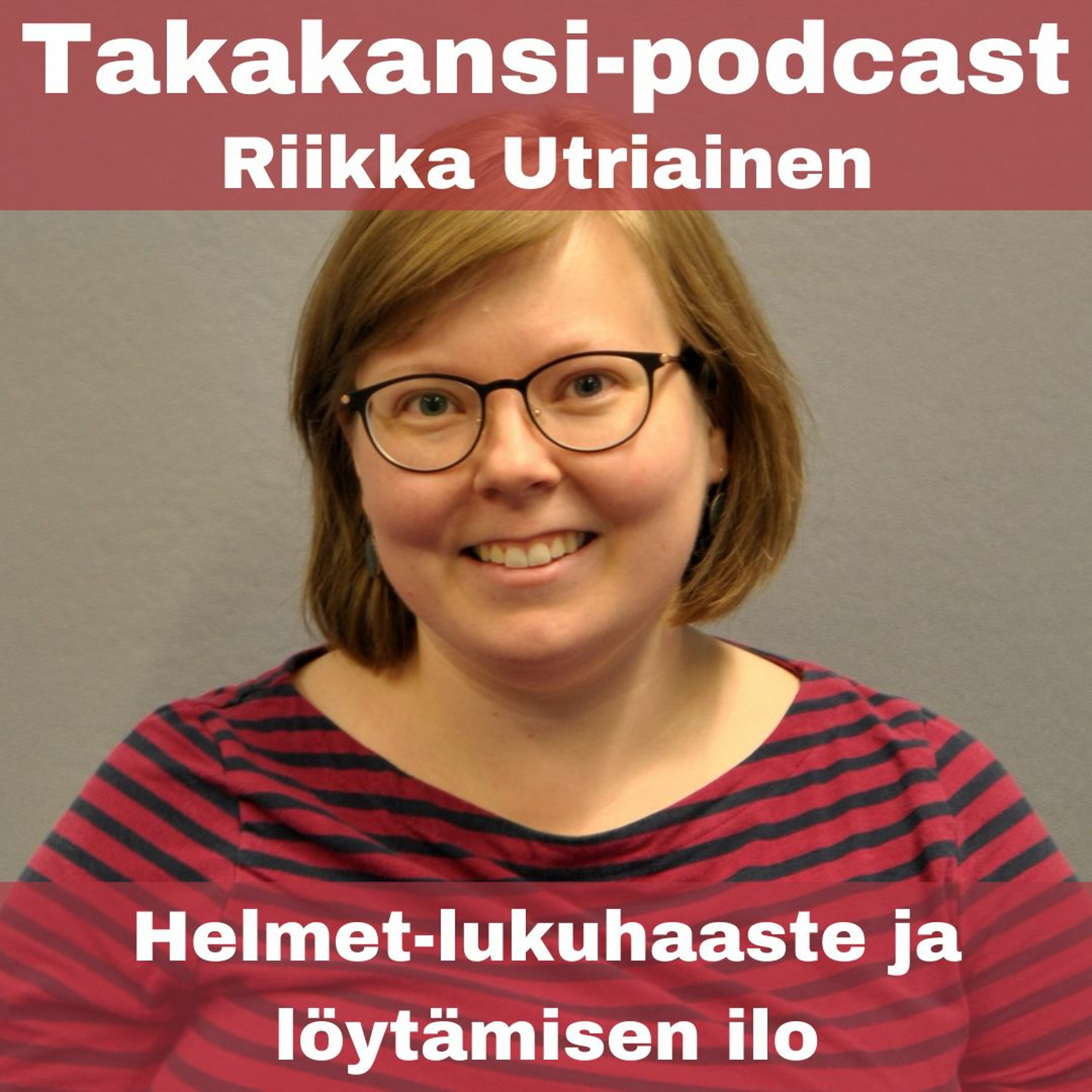 Riikka Utriainen - Helmet-lukuhaaste ja löytämisen ilo