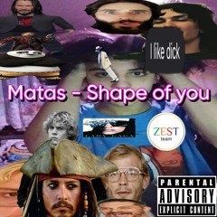 Matas - Shape of you (prod. Vriccy)