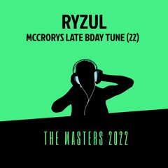 Ryzul - McCrorys Late Bday Tune (22)