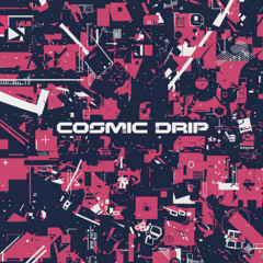 Cosmic Drip