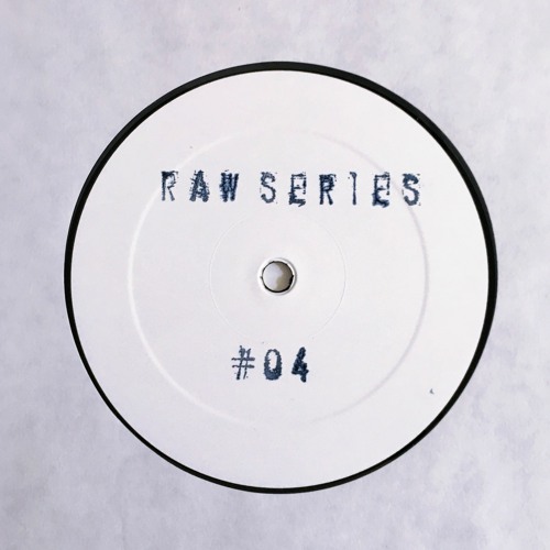 RAW SERIES #04 - A