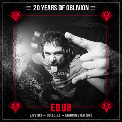 EDUB - LIVE @ 20 YEARS OF OBLIVION (31.10.21)