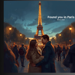 Found you in Paris