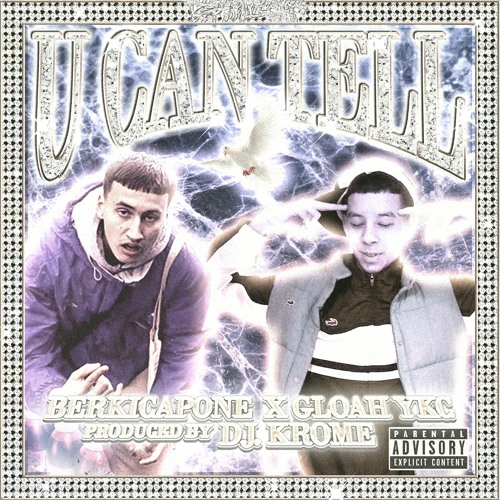 2_U CAN TELL - BERKICAPO X GLOAHYKC [PROD. DJ KROME X BERKI]