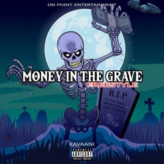 Kavaani - Money In The Grave Freestyle