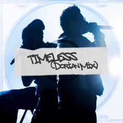 Timeless (Dorian Mix)