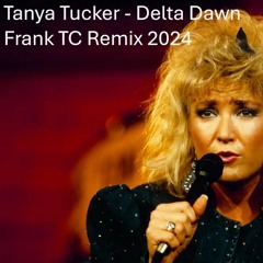 Tanya Tucker - Delta Dawn 2024 Remix
