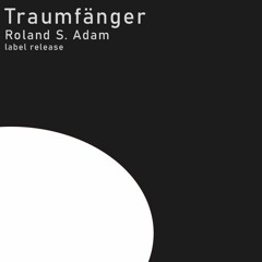 Traumfänger (Karli RIP 30HZ Edit) - Roland S. Adam