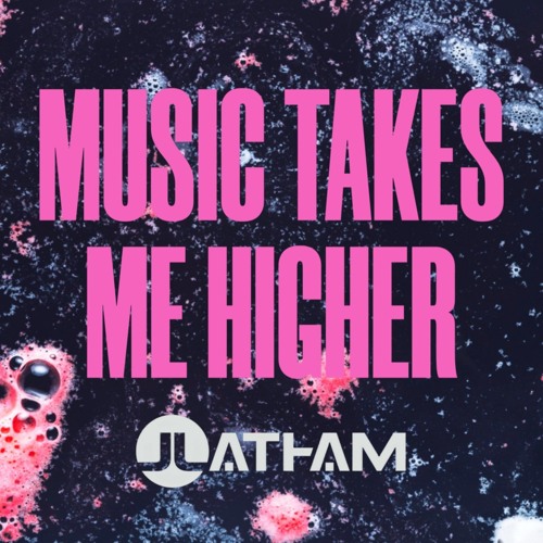 J Latham - Music takes me higher