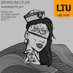 Premiere: Dennis Beutler - Wanna Play (Extended Mix) | Fish & Chicks