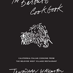 GET KINDLE 📭 The Barbuto Cookbook: California-Italian Cooking from the Beloved West