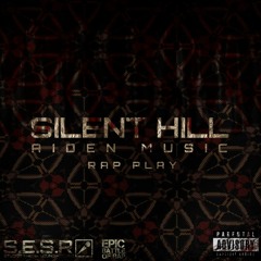 SILENT HILL RAP PLAY | EPIC BATTLE OF RAP  - AIDEN MUSIC  | Prod: S.E.S.R
