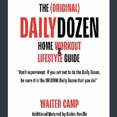 #^DOWNLOAD ⚡ The (Original) Daily Dozen Home Workout and Lifestyle Guide by Walter Camp [[] [READ]