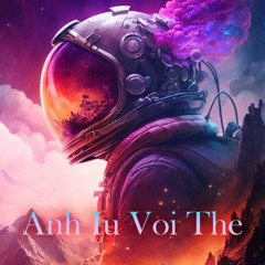 Anh Iu Vội Thế Remix