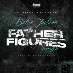 Babie Jackson - Father Figures Freestyle