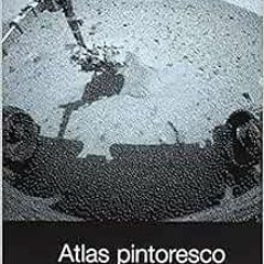 ACCESS [KINDLE PDF EBOOK EPUB] Atlas pintoresco (I): Vol. 1: el observatorio by Iñaki