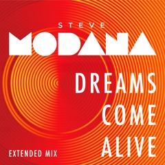Dreams Come Alive (Extended Mix)
