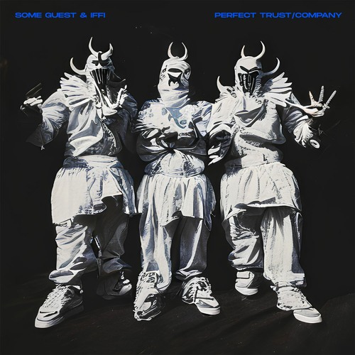 SOME GUEST & IFFI - Perfect Trust​/​Company
