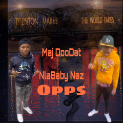 Maj DooDat & NlaBaby Naz- Opps