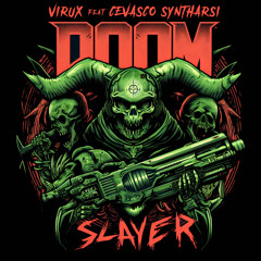 Doom Slayer (feat. Cevasco Syntharsi)