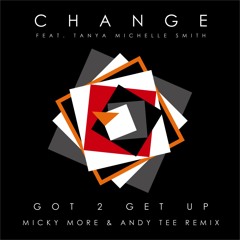 Got 2 Get Up (Micky More & Andy Tee Prime Time Remix) [feat. Tanya Michelle Smith]