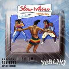 Slow Whine (Slow Dancehall)