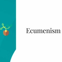 Ecumenism - Presented By Dr K.B Napier - S2 - EP 1