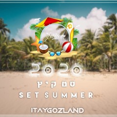 סט קיץ 2020 | set summer 2020 By dj itay gozland