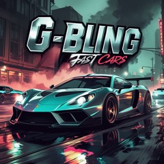 G-Bling- Fast Cars