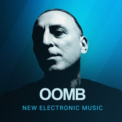OOMB#73 - New electronic music from around the globe