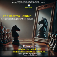 AWE Podcast 16: the Dharma Gambit.