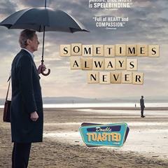 SOMTIMES ALWAYS NEVER - Double Toasted Audio Review
