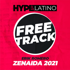 Erik Romero - Zenaida 2021 (Hype Latino) FREE DOWNLOAD