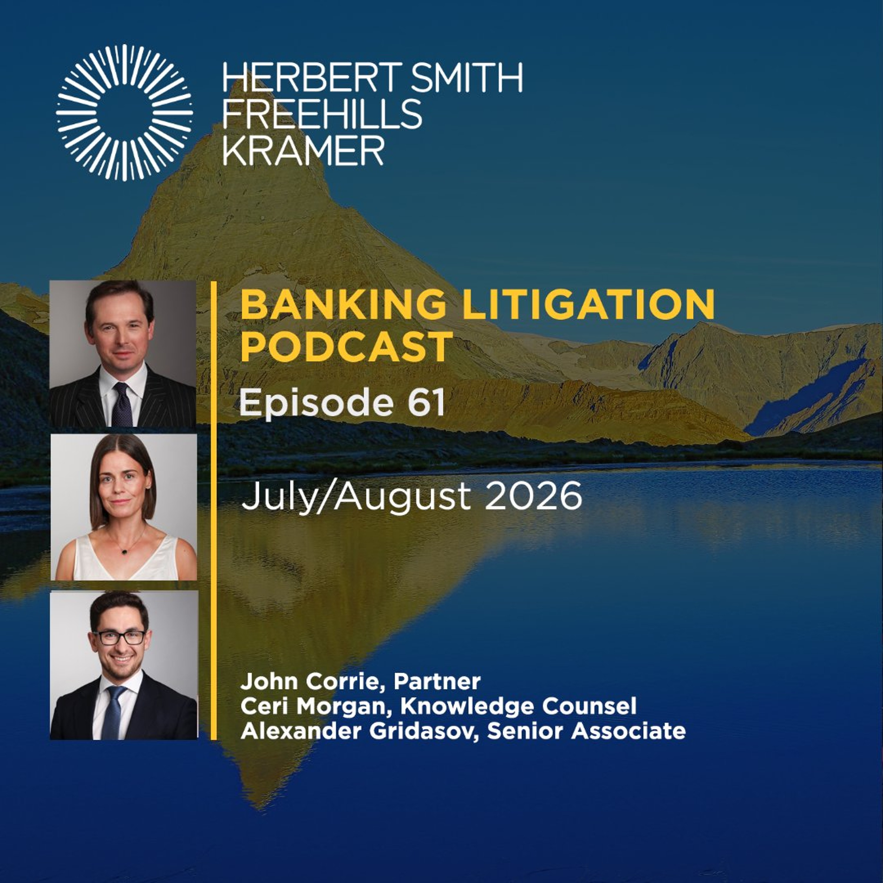 Banking Litigation Podcast EP61: Monthly Update – July/August 2026