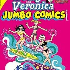 Read [EBOOK EPUB KINDLE PDF] Betty & Veronica Jumbo Comics Digest #304 (Betty & Veron