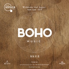 BOHO Music Show live on Ibiza Sonica hosted by Camilo Franco invites Bruz - 02.08.23