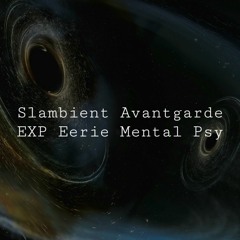 Q+5 EXP Eeerie Mental & Slambient Psy0 Core '' Q5 (264)