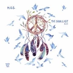 The Soulcast 021 with M.O.S.