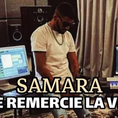 Samara - Je Remercie La Vie