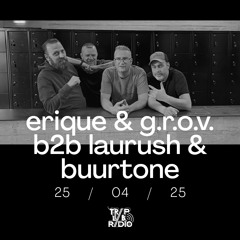 Erique & G.R.O.V. B2B Laurush & BuuRTonE | Traplab Radio | 25-04-2025
