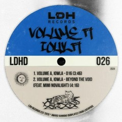 VOLUME A & IOWLA - BEYOND THE VOID EP (FT. MIMI NOVALIGHT) CLIPS [LDHD026] (FORTH 15/03/2024)