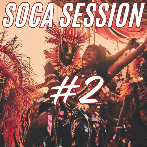 Soca Session #2: 2025 Soca