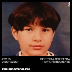Diretoria Apresenta: Apropri4damente / @Foundation.FM - EP.12