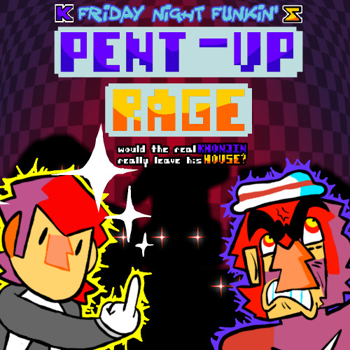 PENT-UP RAGE [VIRGIN RAGE x KHONJIN HOUSE FNF]