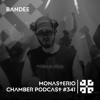 Monasterio Chamber Podcast #341 BANDEE DJ mix artwork - Electronic music tracklist cover image