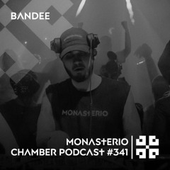 Monasterio Chamber Podcast #341 BANDEE
