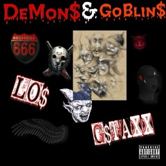 Demons & Goblins - L0$ x G $taxx
