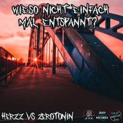 Wieso nicht einfach mal entspannt ⁉️(HeRzZ Vs ZeroToniN)