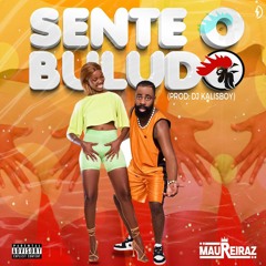Maureiraz - Sente O Buludo (Prod...Dj Kalisboy ) O Demónio Me Chama
